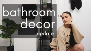 BATHROOM DECOR UPDATE | SWITCHING UP MY BATHROOM LOOK