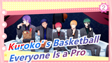 [Kuroko' s Basketball] It Turns Out That Everyone Is a Pro_2