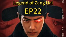 legend of Zanghai EP22 #chinesedrama #cdrama #newdrama #xiaozhan #xiaozhanlatestdrama
