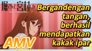 (Hori san to Miyamura kun, AMV) Bergandengan tangan, berhasil mendapatkan kakak ipar