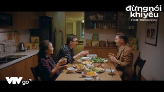 Preview Đừng nói khi yêu tập 23 | Quy tự đến nhà Ly ra mắt