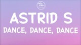 Astrid S - Dance Dance Dance