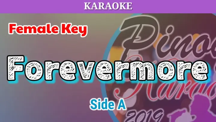 Forevermore by Side A (Karaoke : Female Key)