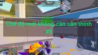 chế độ mới không cần săn thính phần 8