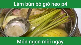 Làm bún bò giò heo p4