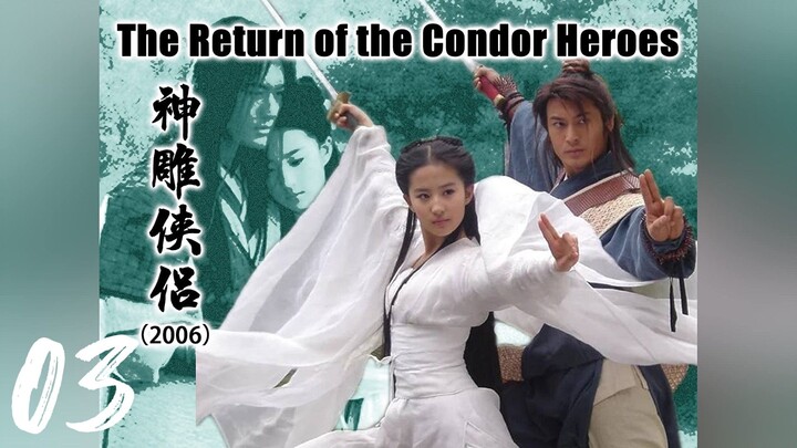 THE RETURN OF THE CONDOR HEROES - EPISODE 3 [ ENGLISH ]