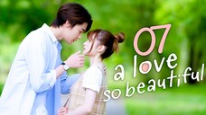 A Love So Beautiful (Thai) Episode 7