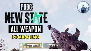 TẤT TẦN TẬT KHO VŨ KHÍ PUBG NEW STATE PHẦN 1 | AR &amp; LMG ! Nam Art