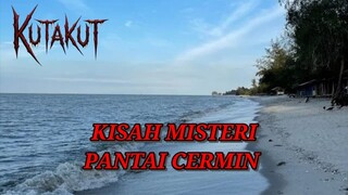 [Cerita Misteri] KUTAKUT - KISAH MISTERI PANTAI CERMIN