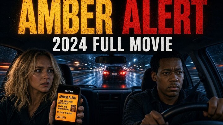 Amber Alert (2024) ｜ Full Movie ｜ Hayden Panettiere, Tyler James Williams