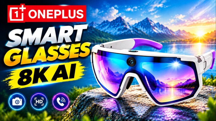 Oneplus AI Smart Glasses 1600W 8K HD Review: Camera, AI & Features