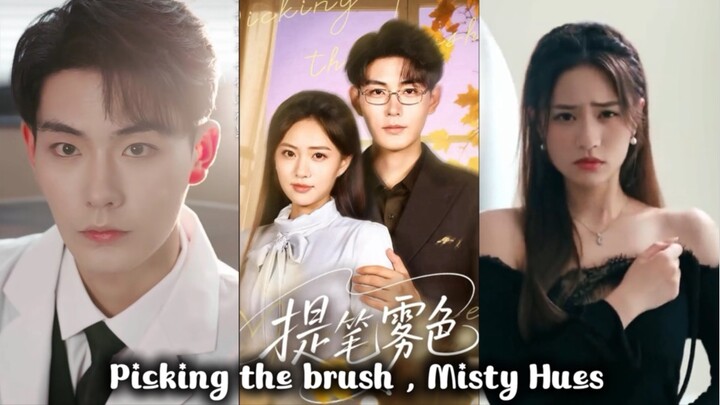 Picking the brush , Misty Hues 💫 Huang ye ping~Zhang Hao