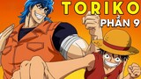 Tóm Tắt Anime: Toriko Thợ Săn Ẩm Thực (Phần 9 ) Mọt Otaku
