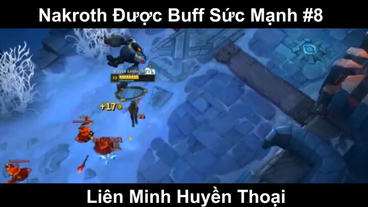 Nakroth Được Buff Sức Mạnh Phần 8