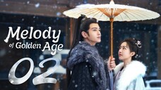 🇨🇳EP 2 | Melody Of Golden Age (2024) [Chang Le Qu]