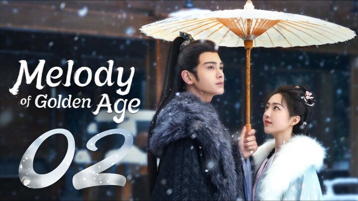 🇨🇳EP 2 | Melody Of Golden Age (2024) [Chang Le Qu]