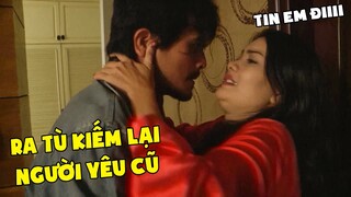 PHIM BỘ TÂM LÝ XÃ HỘI VIỆT NAM MỚI NHẤT| RA TÙ KIẾM LẠI NGƯỜI YÊU CŨ - PHIM VIỆT NAM HAY NHẤT 2022