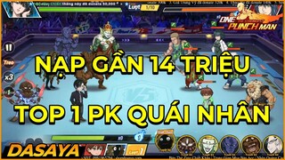 One Punch Man: The Strongest VNG: 225: (ĐÃ BÁN) TOP 2 S81 NẠP ~ 13 TRIỆU GIÁ 2,5 TRIỆU