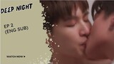 [BL] Deep Night the series Episode 2 (ENG SUB)