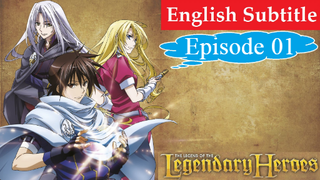 The Legend of the Legendary Heroes Episode 01
