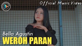 WEROH PARAN - BELLA AGUSTIN (OFFICIAL MV)