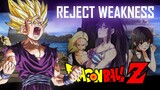 Reject weakness, embrace Strength - [Teen Gohan] DragonBall edition