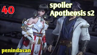 Spoiler Apotheosis S2 Part 40 : Penindasan