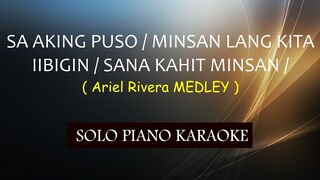 SA AKING PUSO / MINSAN LANG KITAIIBIGIN / SANA KAHIT MINSAN /( Ariel Rivera MEDLEY )  COVER_CY