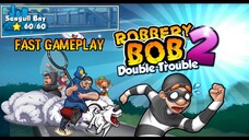 Fast Gameplay - Robbery Bob 2: Double Trouble Map Seagull Bay Full Star Part 3