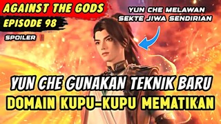 YUN CHE BANTAI 100000 PASUKAN SEKTE JIWA SENDIRIAN | Spoiler Eps 98 Against The Gods