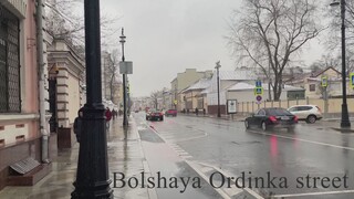 Bolshaya Ordinka street walk/Moscow Marth 2022