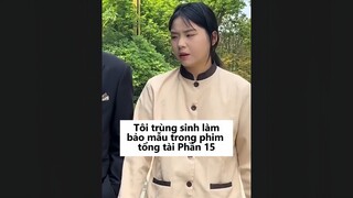 Khi tôi trùng sinh làm bảo mẫu trong phim ngôn tình (Phần 15)| Series má Vương bảo mẫu