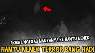 🔴 866- HANTU NENEK MENEROR BANG HADI