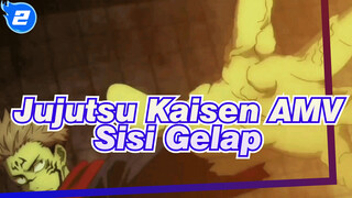 Sisi Gelap | Jujutsu Kaisen AMV_2