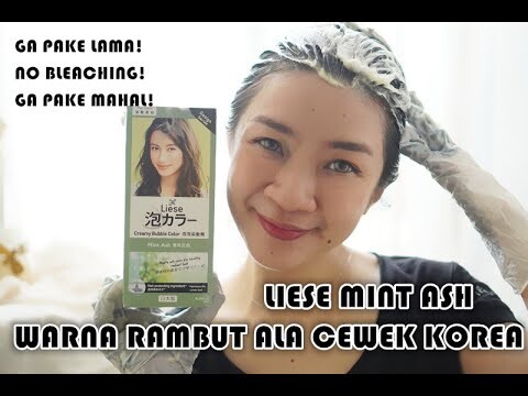 REVIEW & TUTORIAL Liese Bubble Hair Color II Mint Ash Warna Rambut Ala Cewek Korea
