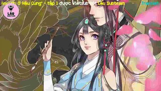 Ta làm lớn ở hậu cung tập 1 phần 1