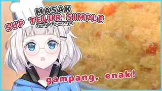 CARA MASAK SUP TELOR SIMPEL!!! RESEP GAMPANG BANGEDS (vtuber indonesia)