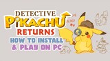 How to Install & Play Detective Pikachu Returns on PC