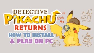 How to Install & Play Detective Pikachu Returns on PC