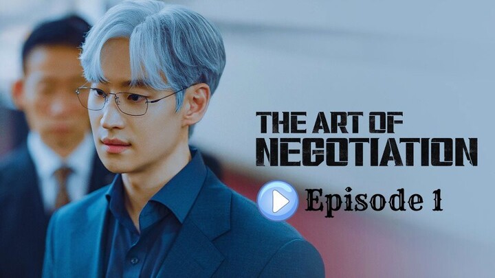 The Art of Negotiation 2025 eps 1 [SUB INDO]