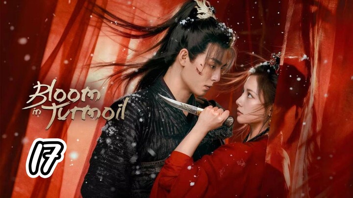 Bloom In Turmoil Episode 17 Sub indo 2026