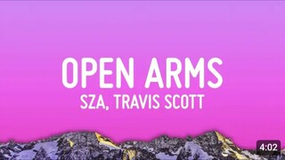 Open Arms - Sza & Travis Scott (Lyrics)