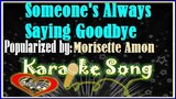 Someone's Always Saying Goodbye Karaoke Version by Morisette Amon- -Minus One- Karaoke Cover