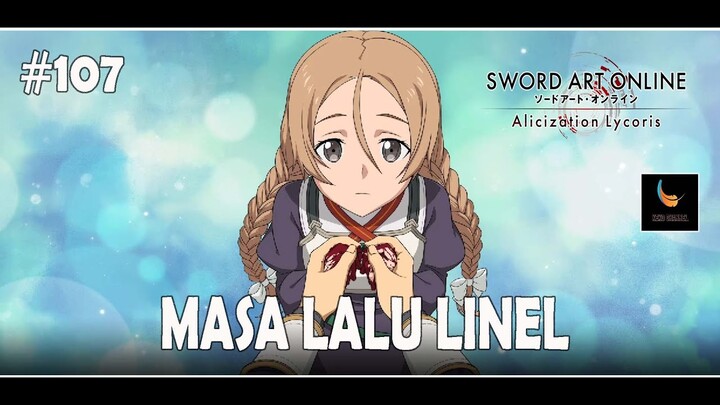 Masa Lalu Linel - Sword Art Online Alicization Lycoris Gameplay Indonesia Part 107