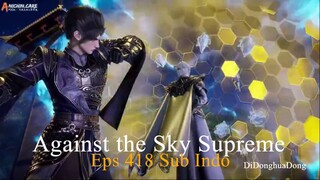 Against the Sky Supreme Eps 418 Sub Indo