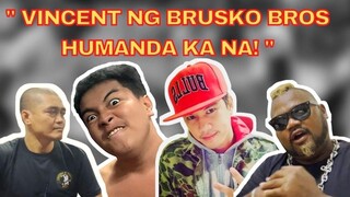 VINCENT NG BRUSKO BROS HUMANDA KANA!!