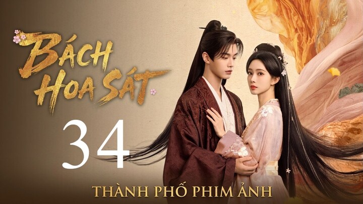 Bách Hoa Sát (Blossoms Of Power) Full HD - Tập 34 (Thuyết Minh)