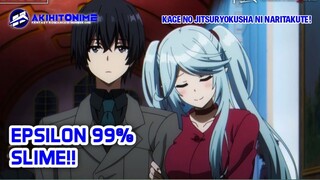 EPSILON 99% MAKE SLIME!! SPOILER EPS 10 KAGE NO JITSURYOKUSHA