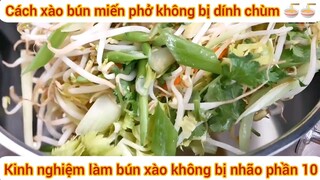 Kinh nghiệm làm bún xào không bị nhão phần 10