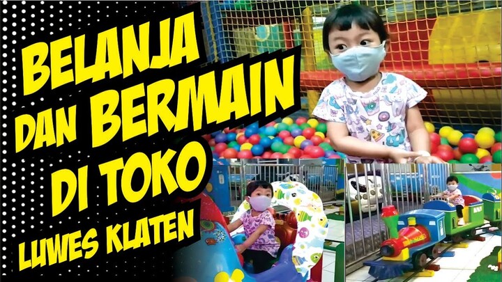 BELANJA & BERMAIN DI TOKO LUWES KLATEN | REKOMENDASI BELANJA DI KLATEN | WISATA BELANJA KLATEN 2021